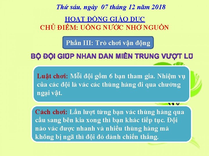 Thứ sáu, ngày 07 tháng 12 năm 2018 HOẠT ĐỘNG GIÁO DỤC CHỦ ĐIỂM: