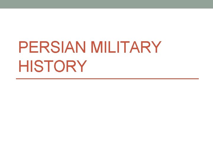 PERSIAN MILITARY HISTORY 