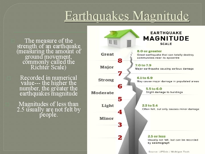 Earthquakes Magnitude � The measure of the strength of an earthquake (measuring the amount