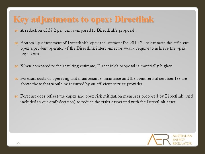 Key adjustments to opex: Directlink A reduction of 37. 2 per cent compared to