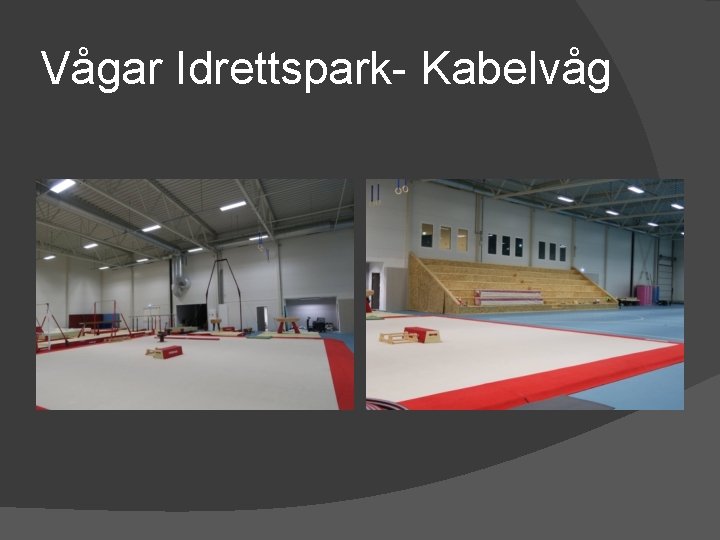 Vågar Idrettspark- Kabelvåg 