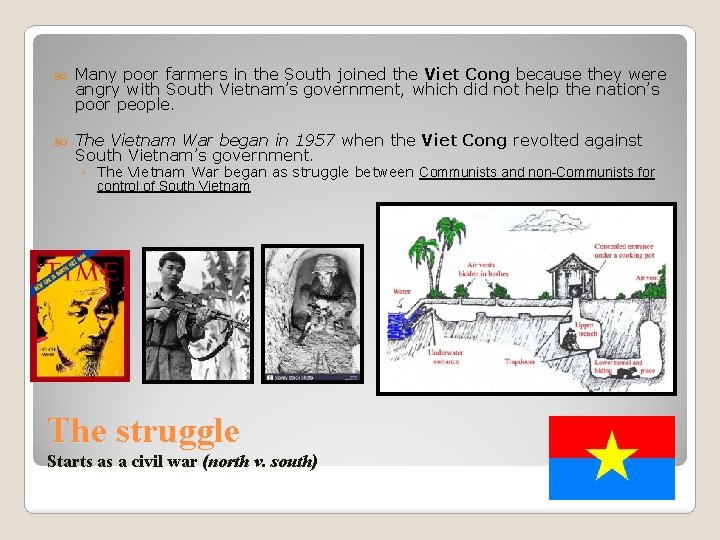  Many poor farmers in the South joined the Viet Cong because they were