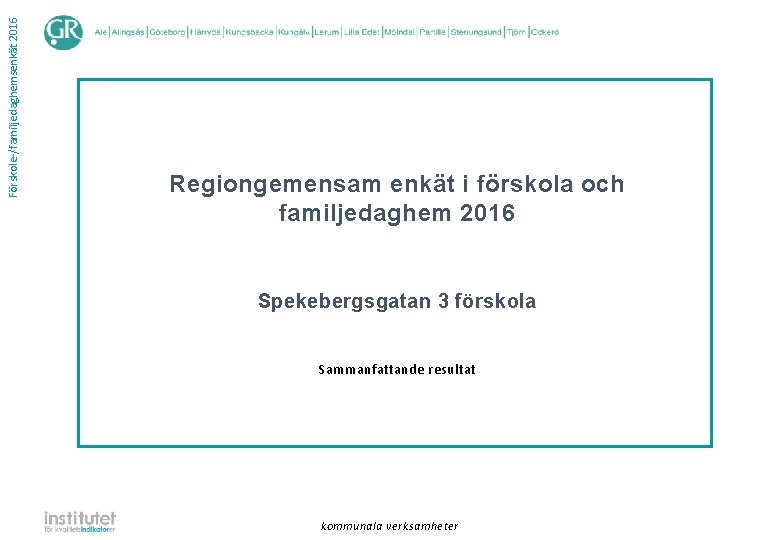 frskolefamiljedaghemsenkt-2016-regiongemensam-enkt-i-frskola-och