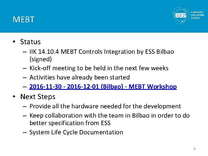 MEBT • Status – IIK 14. 10. 4 MEBT Controls Integration by ESS Bilbao