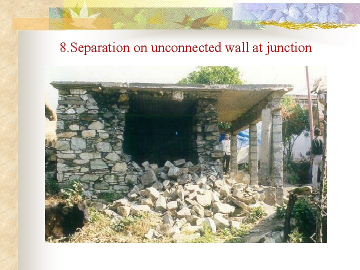 8. Separation on unconnected wall at junction 