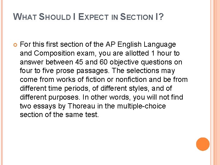 WHAT SHOULD I EXPECT IN SECTION I? For this first section of the AP