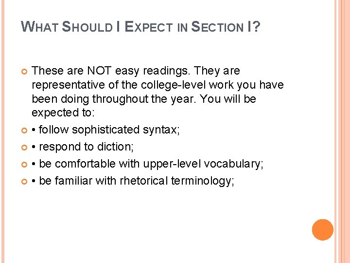 WHAT SHOULD I EXPECT IN SECTION I? These are NOT easy readings. They are
