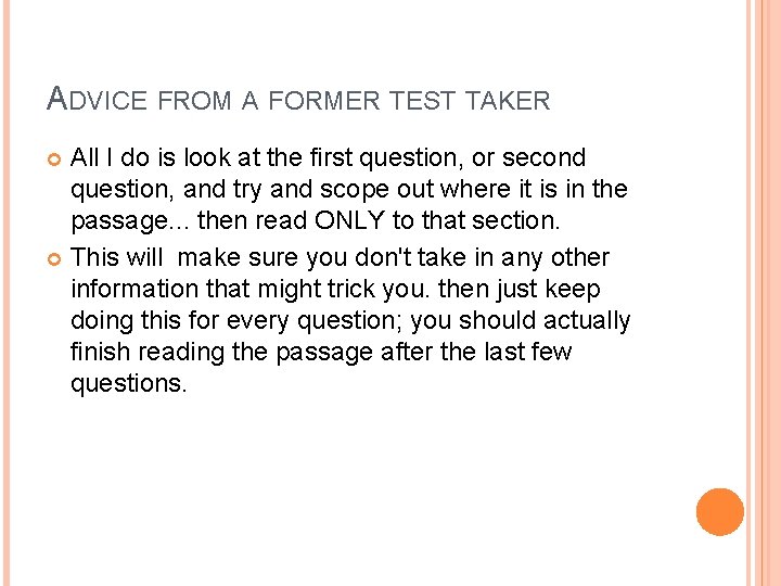 ADVICE FROM A FORMER TEST TAKER All I do is look at the first