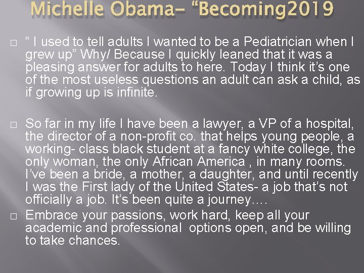 Michelle Obama- “Becoming 2019 � “ I used to tell adults I wanted to