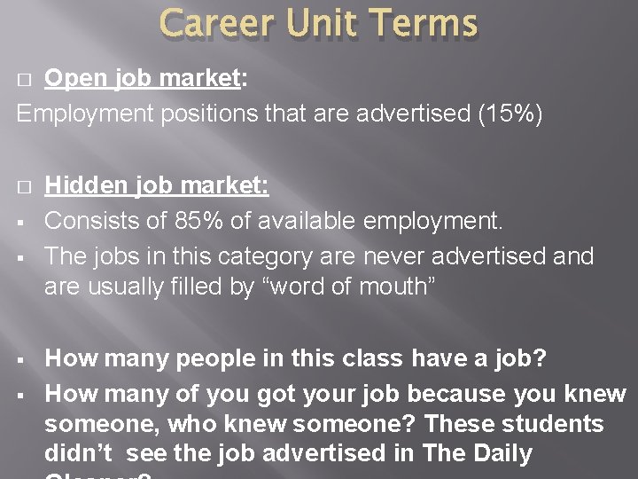 Career Unit Terms Open job market: Employment positions that are advertised (15%) � �