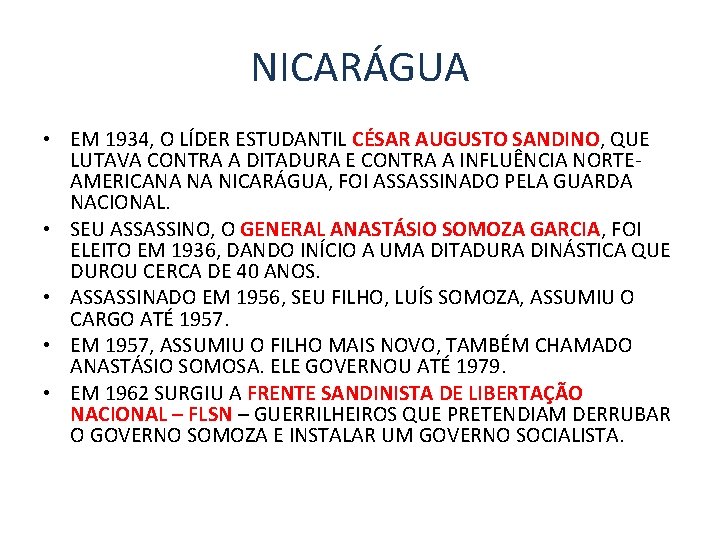 NICARÁGUA • EM 1934, O LÍDER ESTUDANTIL CÉSAR AUGUSTO SANDINO, QUE LUTAVA CONTRA A