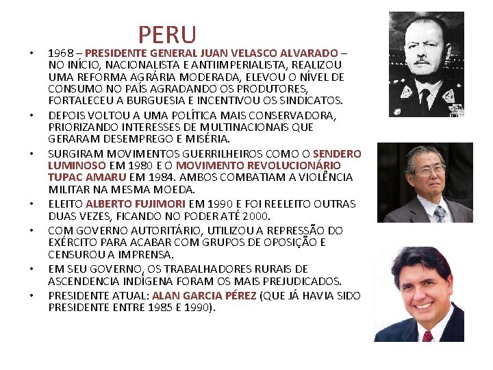  • • PERU 1968 – PRESIDENTE GENERAL JUAN VELASCO ALVARADO – NO INÍCIO,