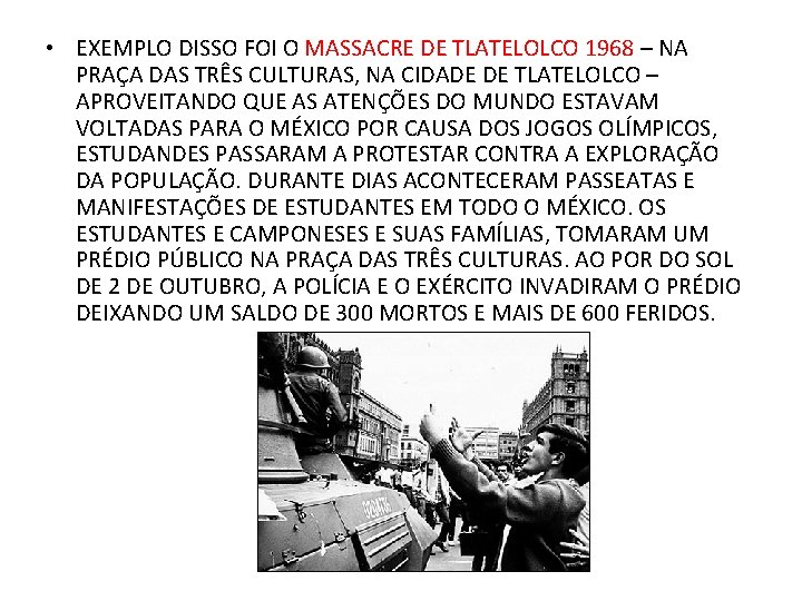  • EXEMPLO DISSO FOI O MASSACRE DE TLATELOLCO 1968 – NA PRAÇA DAS