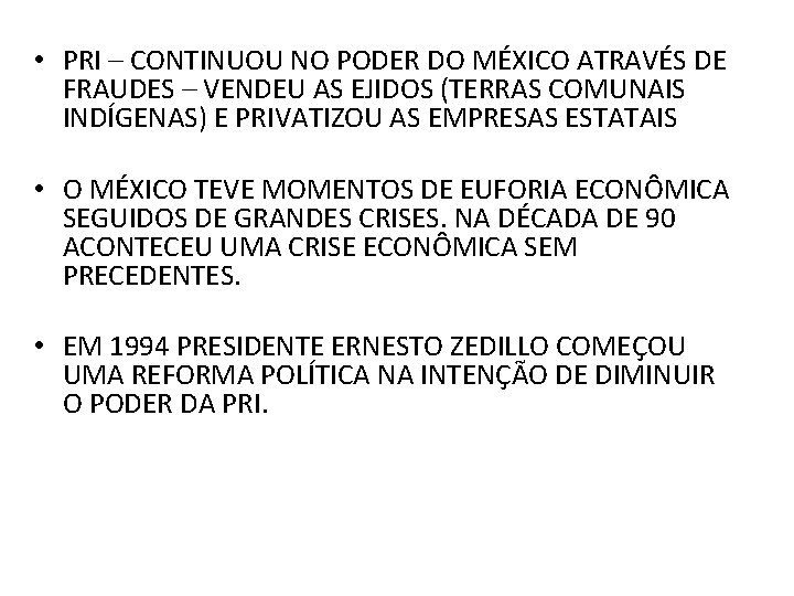  • PRI – CONTINUOU NO PODER DO MÉXICO ATRAVÉS DE FRAUDES – VENDEU