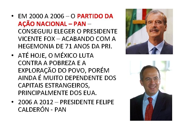  • EM 2000 A 2006 – O PARTIDO DA AÇÃO NACIONAL – PAN