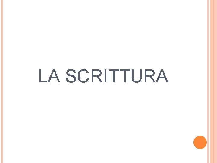 LA SCRITTURA 