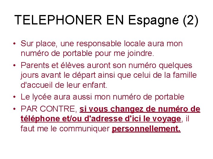 TELEPHONER EN Espagne (2) • Sur place, une responsable locale aura mon numéro de