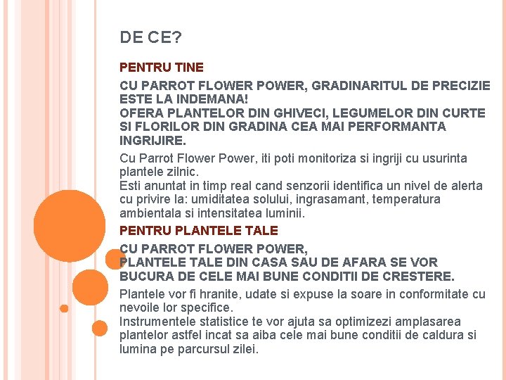 DE CE? PENTRU TINE CU PARROT FLOWER POWER, GRADINARITUL DE PRECIZIE ESTE LA INDEMANA!