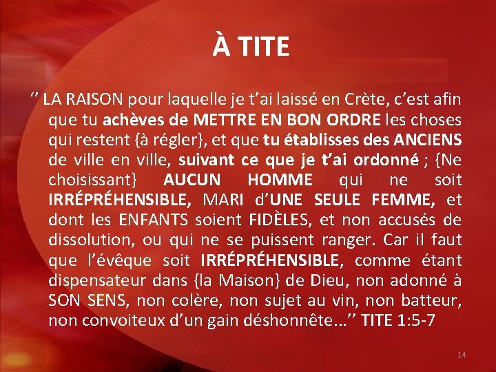 À TITE ‘’ LA RAISON pour laquelle je t’ai laissé en Crète, c’est afin