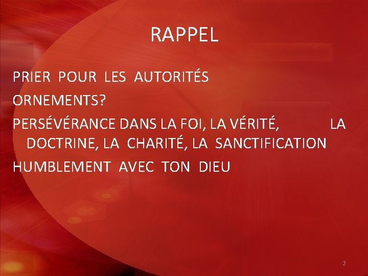 RAPPEL PRIER POUR LES AUTORITÉS ORNEMENTS? PERSÉVÉRANCE DANS LA FOI, LA VÉRITÉ, LA DOCTRINE,