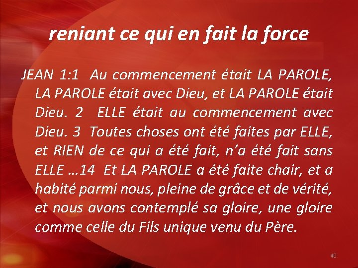 reniant ce qui en fait la force JEAN 1: 1 Au commencement était LA