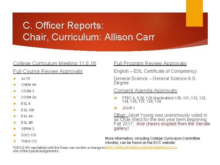 C. Officer Reports: Chair, Curriculum: Allison Carr College Curriculum Meeting 11. 8. 16 Full