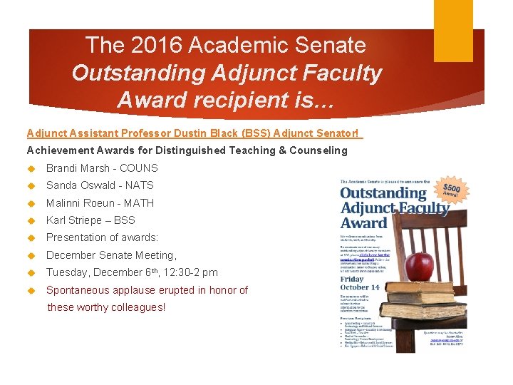 The 2016 Academic Senate Outstanding Adjunct Faculty Award recipient is… Adjunct Assistant Professor Dustin