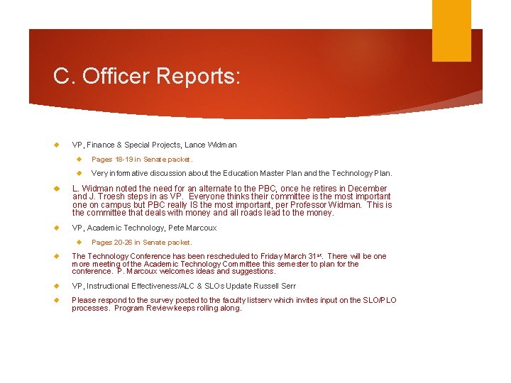C. Officer Reports: VP, Finance & Special Projects, Lance Widman Pages 18 -19 in