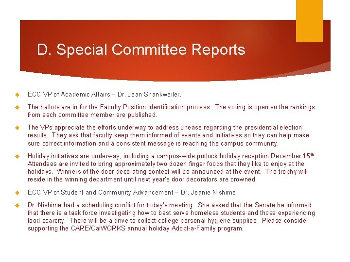 D. Special Committee Reports ECC VP of Academic Affairs – Dr. Jean Shankweiler. The