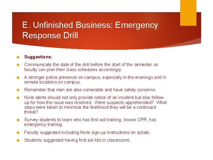 E. Unfinished Business: Emergency Response Drill Suggestions: Communicate the date of the drill before