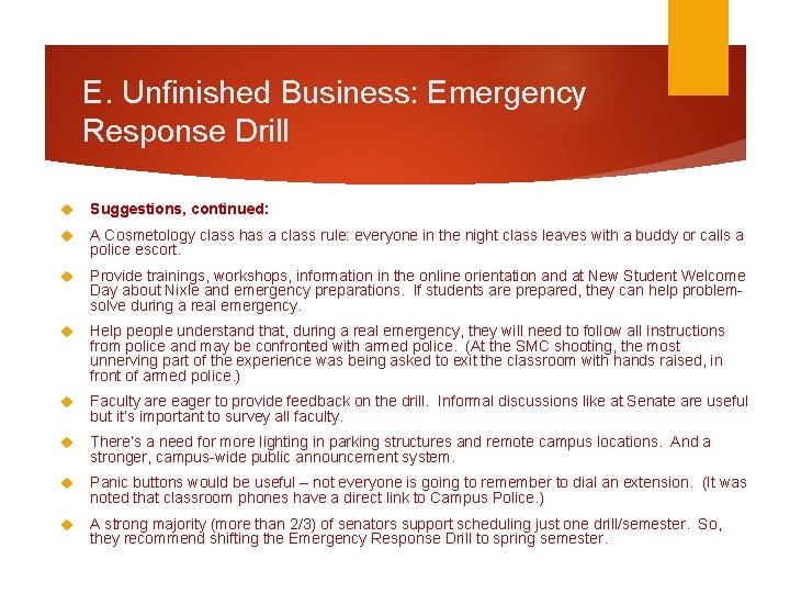 E. Unfinished Business: Emergency Response Drill Suggestions, continued: A Cosmetology class has a class