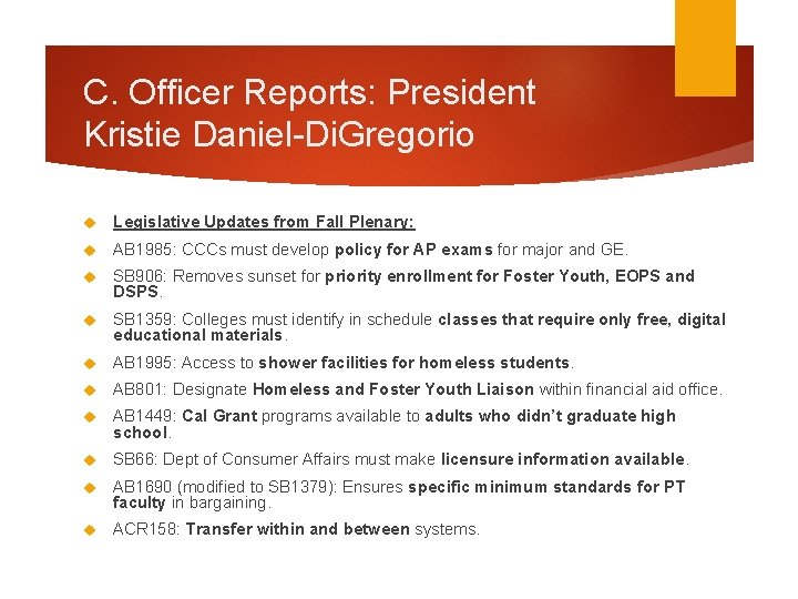 C. Officer Reports: President Kristie Daniel-Di. Gregorio Legislative Updates from Fall Plenary: AB 1985: