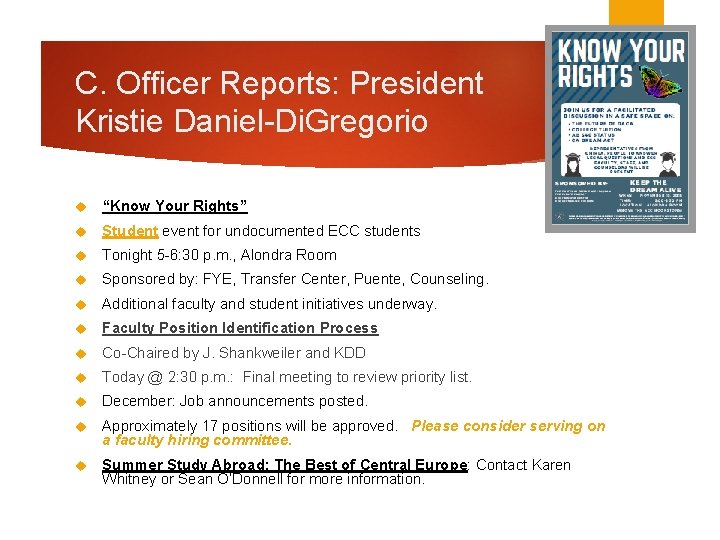 C. Officer Reports: President Kristie Daniel-Di. Gregorio “Know Your Rights” Student event for undocumented