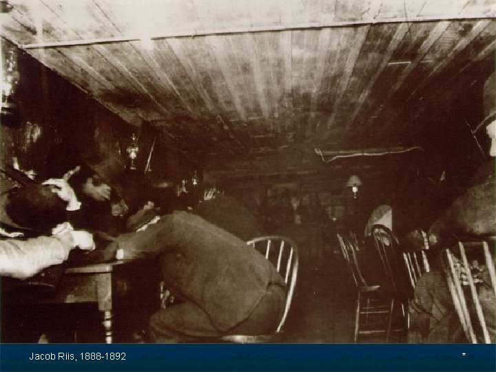 Jacob Riis, 1888 -1892 * 