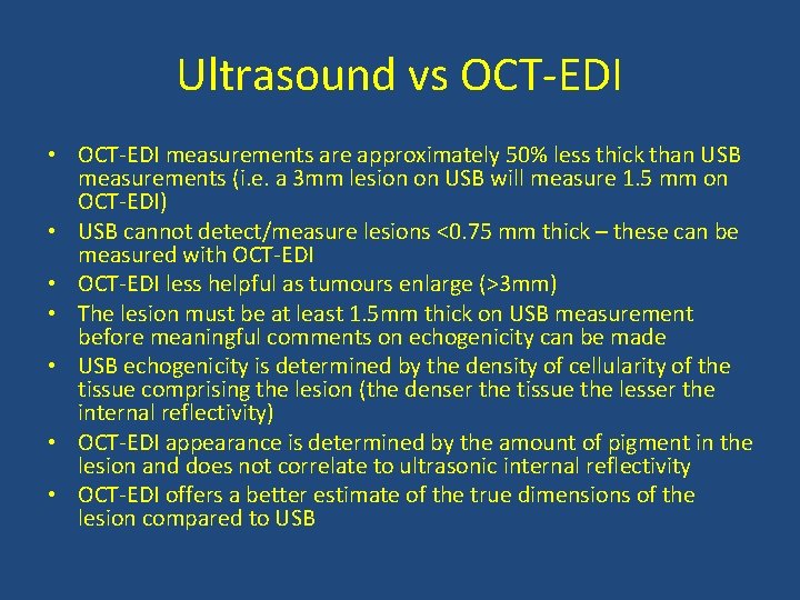 Ultrasound vs OCT-EDI • OCT-EDI measurements are approximately 50% less thick than USB measurements