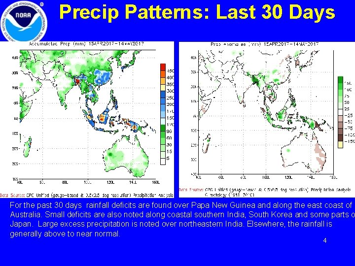 Precip Patterns: Last 30 Days For the past 30 days rainfall deficits are found