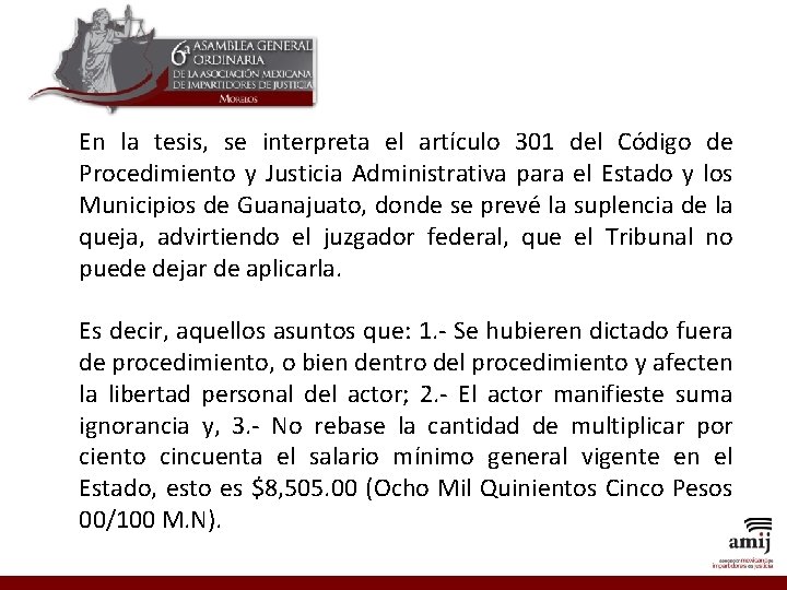 En la tesis, se interpreta el artículo 301 del Código de Procedimiento y Justicia