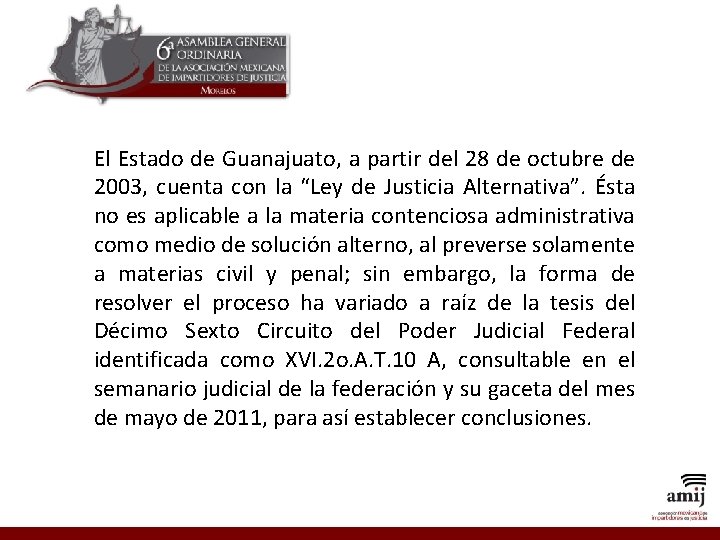 El Estado de Guanajuato, a partir del 28 de octubre de 2003, cuenta con