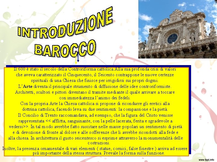 Il 600 è stato il secolo della Controriforma cattolica. Alla sua profonda crisi di