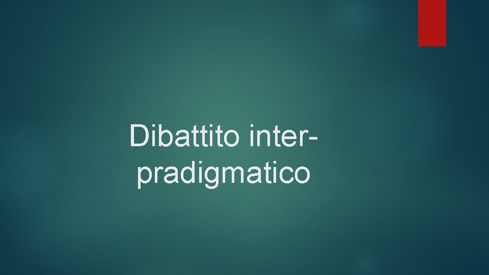 Dibattito interpradigmatico 