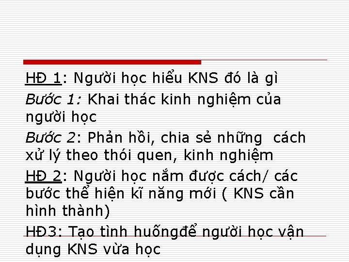 HĐ 1: Người học hiểu KNS đó là gì Bước 1: Khai thác kinh