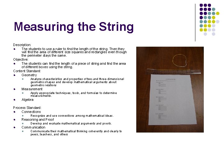 Measuring the String Description: l The students to use a ruler to find the