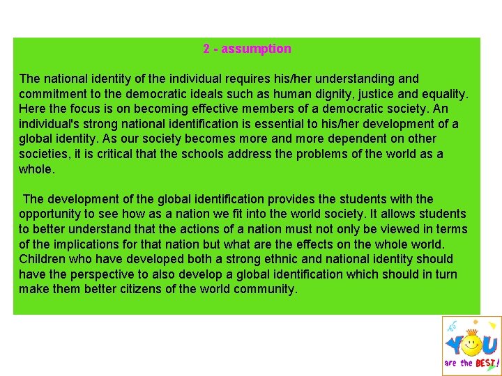 2 - assumption The national identity of the individual requires his/her understanding and commitment