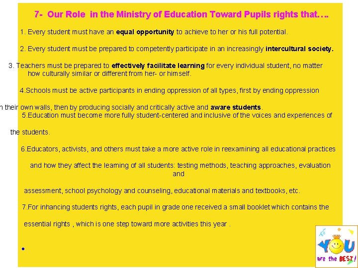 7 - Our Role in the Ministry of Education Toward Pupils rights that…. 1.