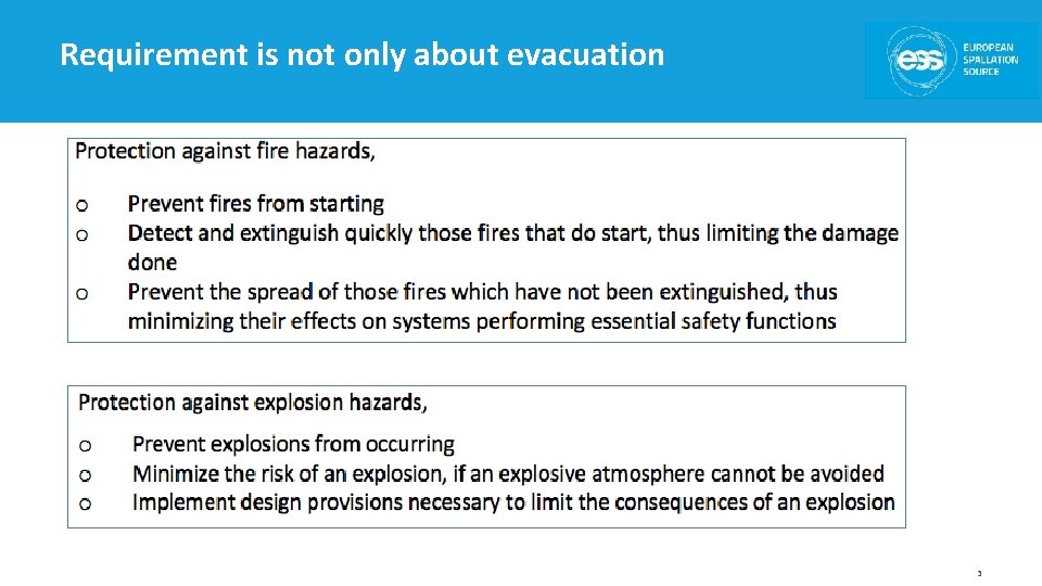 Requirement is not only about evacuation 3 