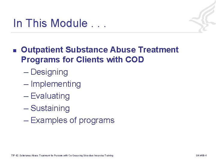 Treatment Service Module Module 6 B Introduction Traditional Settings and Models