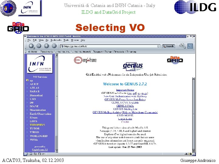 Università di Catania and INFN Catania - Italy ILDG and Data. Grid Project Selecting