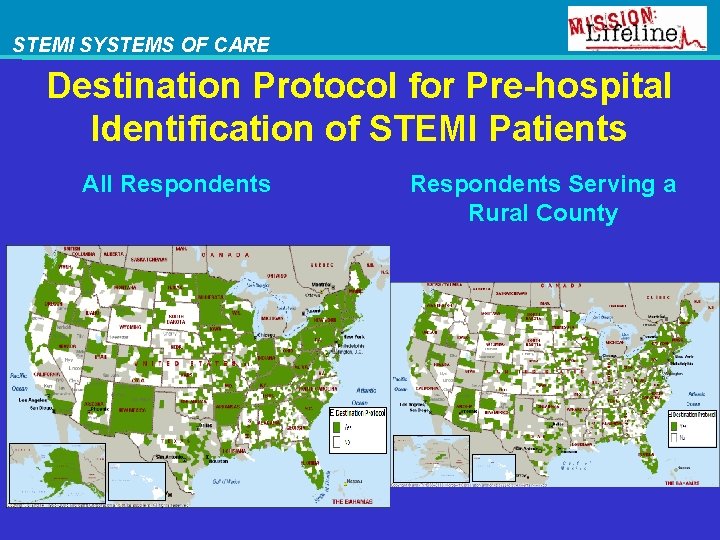 STEMI SYSTEMS OF CARE Destination Protocol for Pre-hospital Identification of STEMI Patients All Respondents