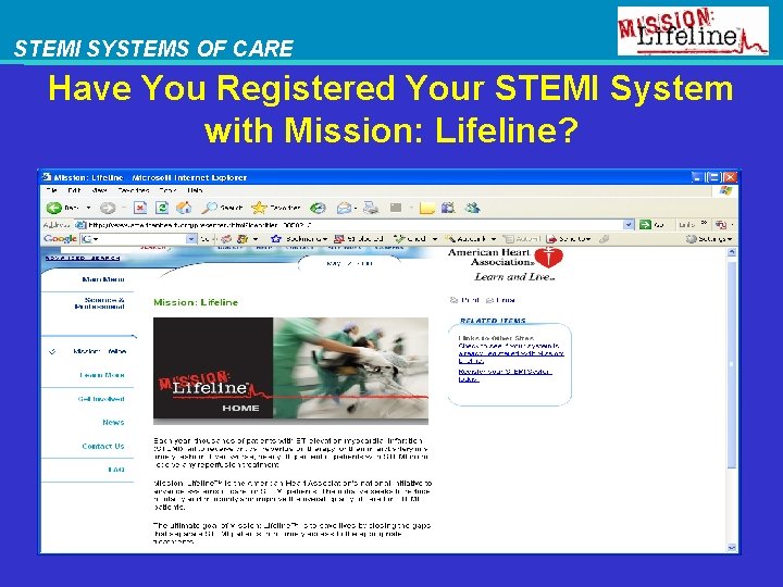 STEMI SYSTEMS OF CARE Have You Registered Your STEMI System with Mission: Lifeline? 
