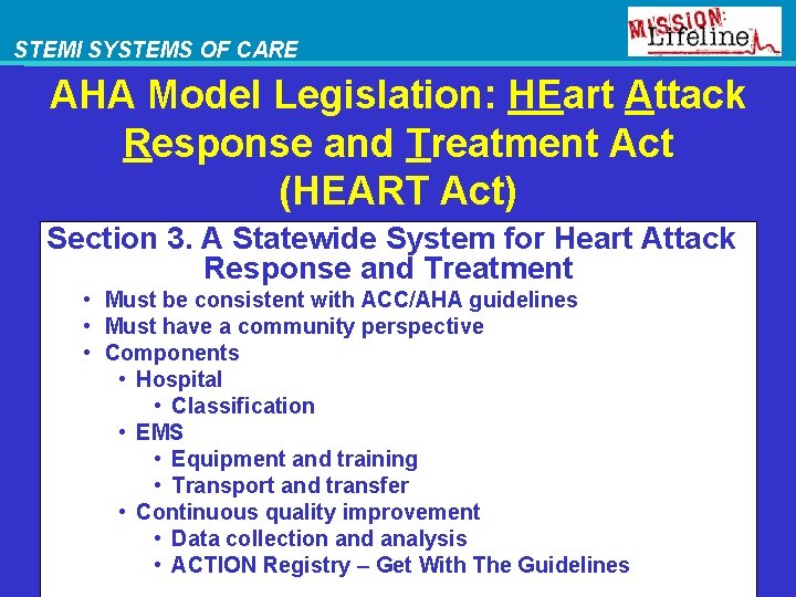 STEMI SYSTEMS OF CARE AHA Model Legislation: HEart Attack Response and Treatment Act (HEART